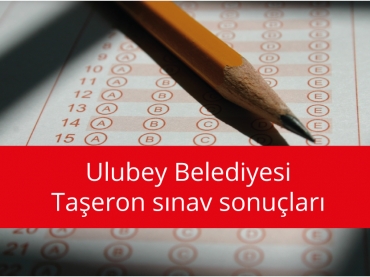 Ulubey Belediyesi "Taşeron Sınav Sonuçları Açıklandı"