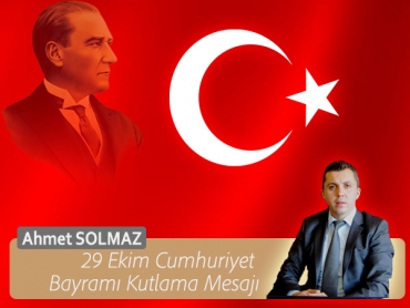 Ulubey Kaymakamı Ahmet SOLMAZ'ın 29 Ekim Kutlama Mesajı